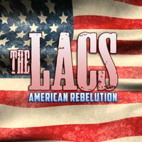 The Lacs - American Rebelution (Explicit)