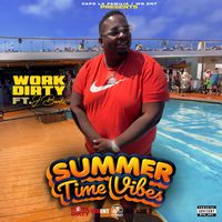 Work Dirty - Summertime Vibes (feat. J Banks) (Explicit)