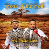 The Billionaires - Sons of The Soil