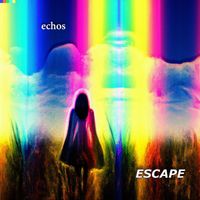 Escape - Echos