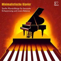 Frank Piano - Minimalistische Klavier: Sanfte Klavierklänge für bewusste Entspannung und innere Balance