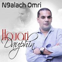 Houari Dauphin - N9alach Omri