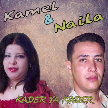 Cheb Kamel - Kader Ya Kader
