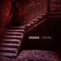 Drama - Sakau (Explicit)