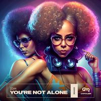 ZDM - You're Not Alone (Remix)