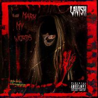 LaVish - Mark my Words (Explicit)
