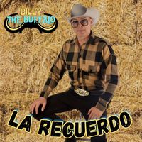 Billy The Buffalo - La Recuerdo