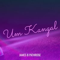 James B Pathrose - Um Kangal
