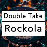 Double Take - Rockola