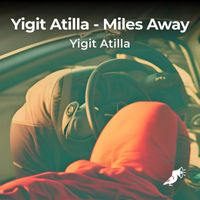 Yigit Atilla - Miles Away