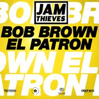 Jam Thieves - Bob Brown / El Patron