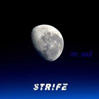 Strife - Mr. Sad