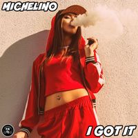 Michelino - I Got It