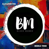 DJ Flaton Fox - Middle Tribe