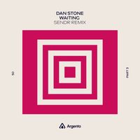 Dan Stone - Waiting (Sendr Remix)