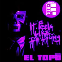 El Topo - It Feels Like I'm Losing