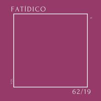 62/19 - Vol. Five - Fatídico