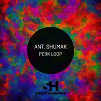Ant. Shumak - Perk Loop
