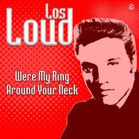Los Loud Jets - Were My Ring Around Your Neck