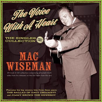 Mac Wiseman - The Voice With A Heart: The Singles Collection 1951-61