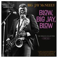 Big Jay McNeely - The Singles Collection 1949-62