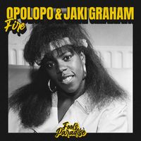 Opolopo, Jaki Graham - Fire