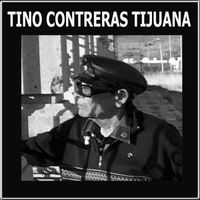 Tino Contreras - Tino Contreras Tijuana