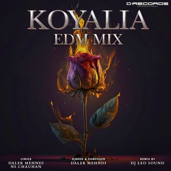 Daler Mehndi - Koyalia EDM Mix