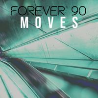 Forever 90 - Moves