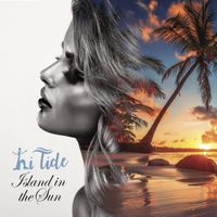 Hi Tide - Island in the Sun
