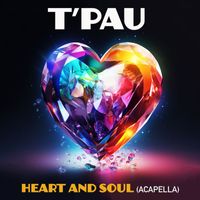 T'Pau - Heart And Soul (Re-Recorded) [Acapella] - Single