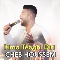 Cheb Houssem - Kima Tebghi Diri
