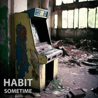 Habit - Sometime
