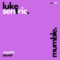 Luke Sentric - Mumble