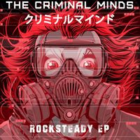 The Criminal Minds - Rocksteady EP