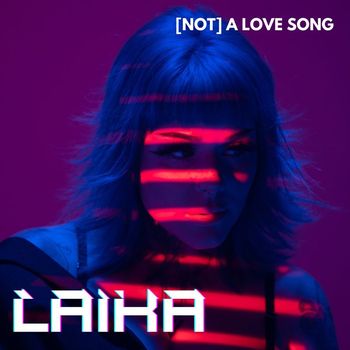 Laika - (Not) A Love Song