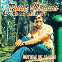Juan Manuel - Gotitas De Llanto