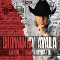 Giovanny Ayala - Me Quedó Grande Olvidarte