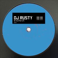 DJ Rusty - Badman