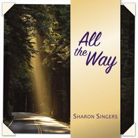 Sharon Singers - All the Way