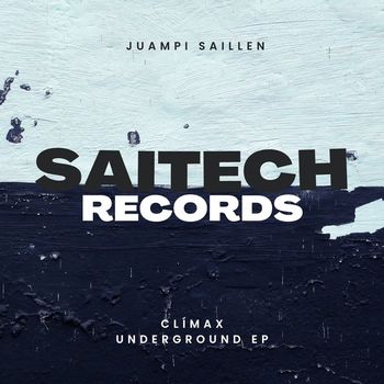 Juampi Saillen - Clímax Underground EP
