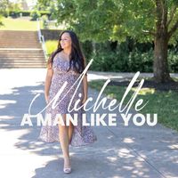 Michelle - A Man Like You
