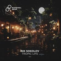 Nik Sokolov - Tropic Life