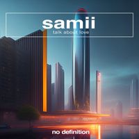Samii - Talk About Love