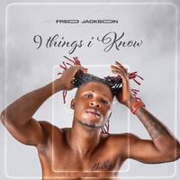 Fred Jackson - 9 Things I Know (Explicit)