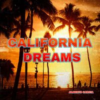 Alberto Garcia - California Dreams