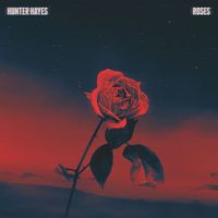 Hunter Hayes - Roses