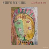 Matthieu Boré - She's My Girl
