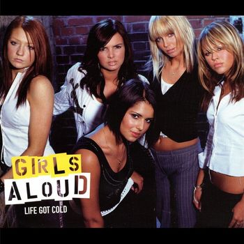 Girls Aloud - Life Got Cold EP