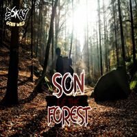 Eskay - Son of the Forest (Explicit)